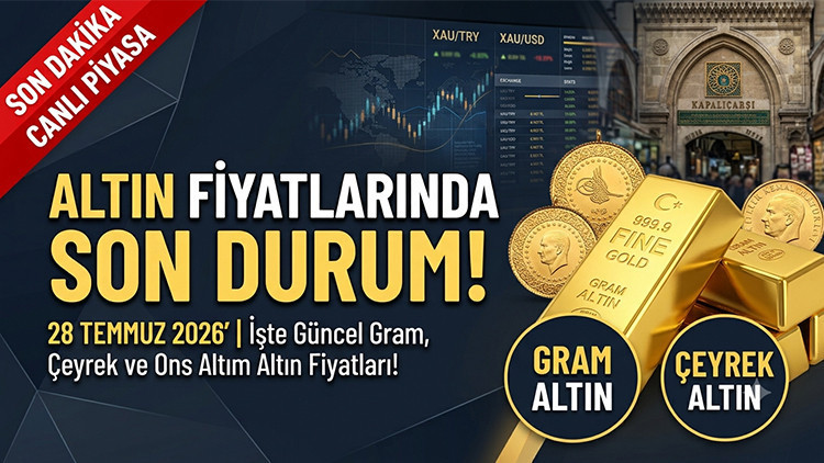 Altin fiyatlari son dakika alii satis canli takip ekrani 28 temmuz 2026 gram ceyrek yarim Yw9a4lsL